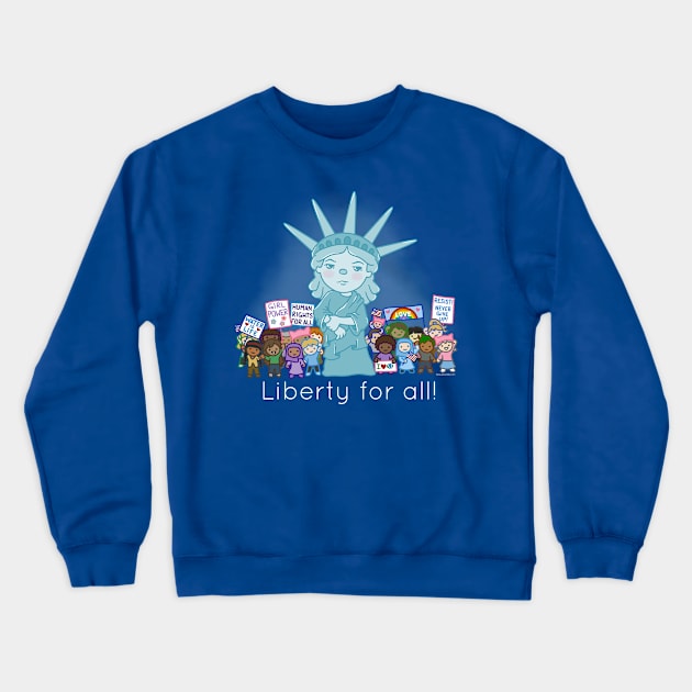 Liberty For All Crewneck Sweatshirt by beckadoodles